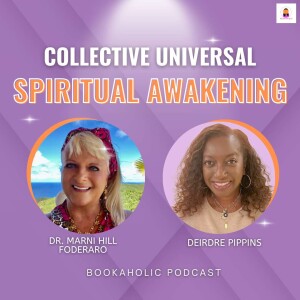 Spiritual Awakening w/award-winning, author, speaker and educator, Dr. Marni Foderaro | Episode 57