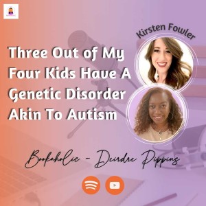 Three Out of My Four Kids Have A Genetic Disorder Akin to Autisum | Episode 44