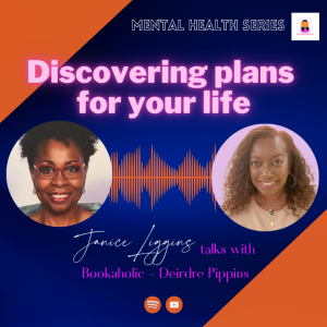 Discovering Plans For Your Life with Janice Liggins | Episode 22