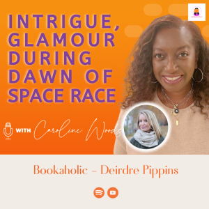 Enter the World of 1950s Literary Glitterati and Intrigue Set At The Dawn of The Space Race | The Lunar Housewife by Caroline Woods | Episode 37