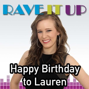 Happy Birthday to Rave It Up's Lauren Yeates