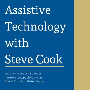 Assistive Technology with Steve Cook - Episode 82