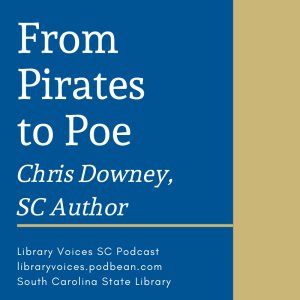 From Pirates to Poe with SC Author Chris Downey - Episode 126