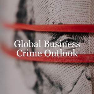 Key Business Crime developments in Asia, Germany, the UK, the US and France // Business Crime & Investigations