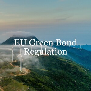 EU Green Bond Regulation: EU green bond label and taxonomy alignment // Capital Markets
