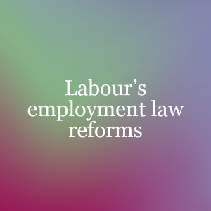 Labour's employment law reforms // Employment & Incentives