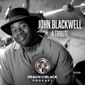 John Blackwell - A Tribute