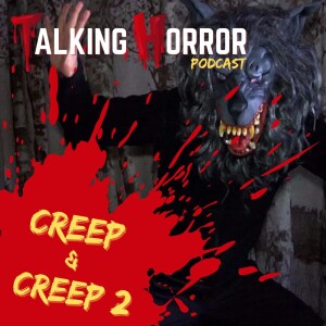 Creep (2014) & Creep 2 (2017)