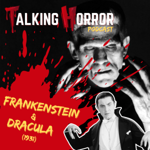 Dracula (1931) & Frankenstein (1931)