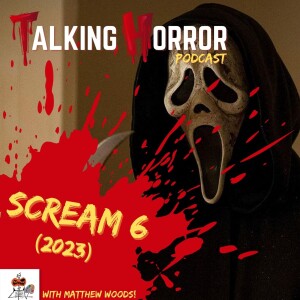 Scream 6 (2023) with Matthew Woods