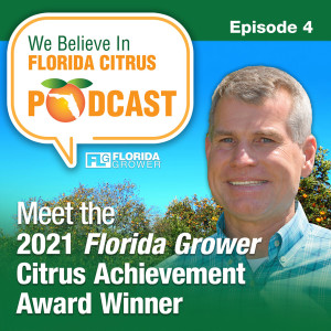 Meet the 2021 Florida Grower Citrus Achievement Award Winner