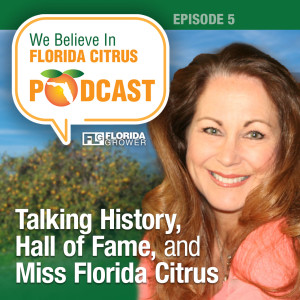 Talking History, Hall of Fame, and Miss Florida Citrus