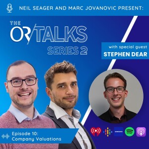OR Talks Podcast | Series 2 Episode 10 | Company Valuations!