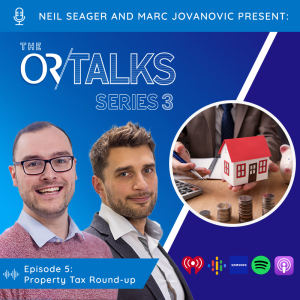 OR Talks Podcast | Series 3 Episode 5 | Property Round-up!