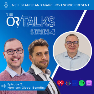 OR Talks Podcast | Series 4 Episode 2 | The Benefits of Morrison Global