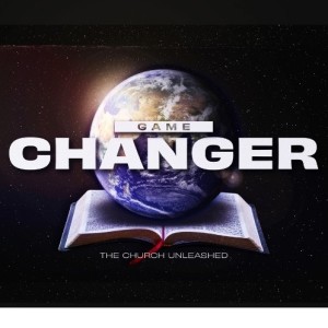 Game Changer | Week Five