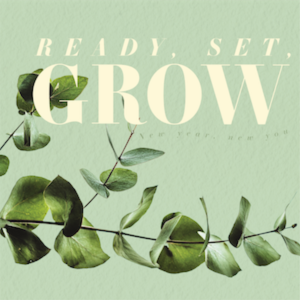 Ready, Set, GROW | Week Two