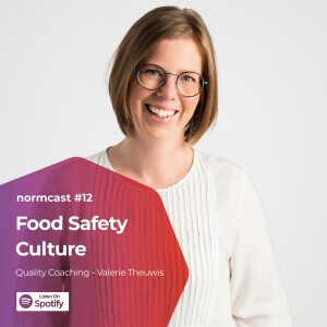 Normcast XII - Quality Coaching - Valerie Theuwis - Food Safety Culture
