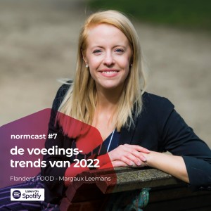 Normcast VIII - Flanders’ FOOD - Margaux Leemans - De voedingstrends van 2022