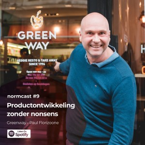 Normcast IX - Greenway - Paul Florizoone - Productontwikkeling zonder nonsens