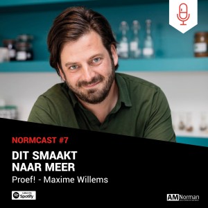 Normcast VII - Proef! - Maxime Willems - Dit smaakt naar meer!