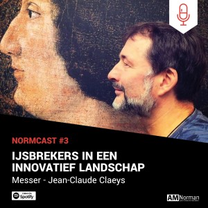 Normcast III - Messer - Jean-Claude Claeys - Ijsbrekers in een innovatief landschap.