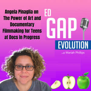 Angela Pinaglia on The Power of Art and Documentary Filmmaking for Teens at Docs In Progress