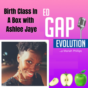 Birth Class In a Box and Untold Birthing Options with Ashlee Jaye