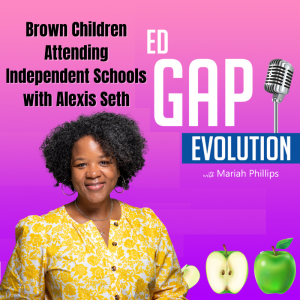 Inside Take: Brown Children Attending Independent Schools with Alexis Seth