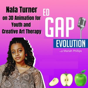 Nala Turner on 3D Animation for Youth and Creative Art Therapy