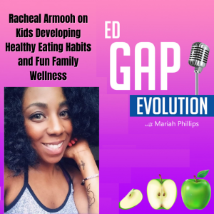 Racheal Armooh on Kids Developing Healthy Eating Habits and Fun Family Wellness