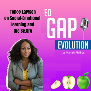 Tonee Lawson on Social-Emotional Learning and The Be. Org