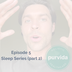 Episode 5 - Sleep Series, Part 2