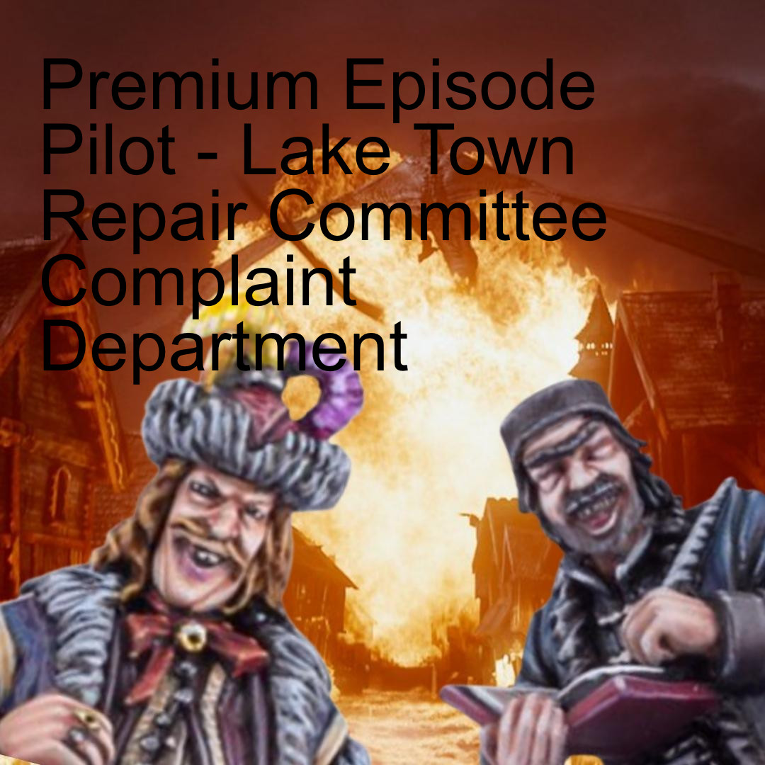 Premium Episode Pilot - Lake Town Repair Committee Complaint Department