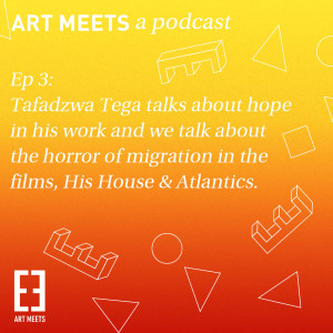Tafadzwa Tega talks about hope in his work and we talk about the horror of migration in the films, His House & Atlantics.