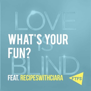 Episode 80: What's Your Fun (Feat. recipeswithciara)