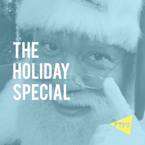 Episode 74: The Holiday Special