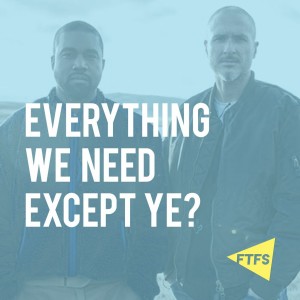 Episode 70: Everything We Need Except Ye?