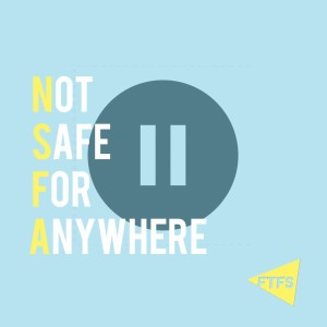 Episode 71: Not Safe for Anywhere