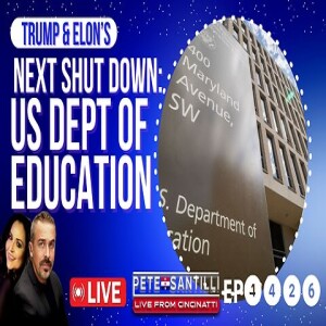 HR 3 - PRESIDENT TRUMP & ELONs NEXT SHUT DOWN: U.S. DEPT OF EDUCATION! [EP 4426-8AM]