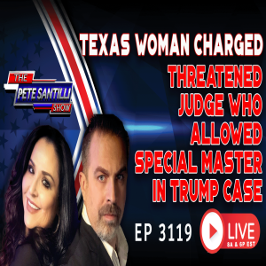 Texas Woman Charged With Threatening Judge Who Allowed Special Master In Trump Raid  | EP 3119-8PM