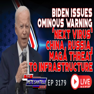 Biden Regime Issues Pre-Midterm Warnings: “Next VIRUS, China Russia MAGA(etc) Threats” | EP 3179-6PM