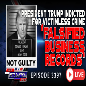 W-T-H?! President Trump Indicted For Totally Victimless Crimes - ”Falsifying Records” | EP 3397-6PM