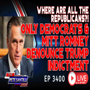 REPUBLICANS REMAIN SILENT - ONLY DEMOCRATS & MITT ROMNEY DENOUNCE TRUMP INDICTMENT | EP 3400-8AM