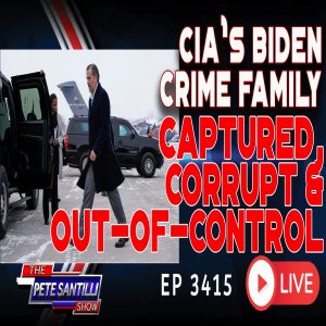 CIA’s BIDEN CRIME FAMILY CAPTURED, CORRUPT & OUT-OF-CONTROL | EP 3415-8AM