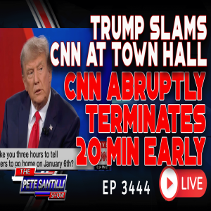 TRUMP SLAMS CNN’s TOWN HALL: CNN Abruptly Terminates Twenty Minutes Early | EP 3444-8AM