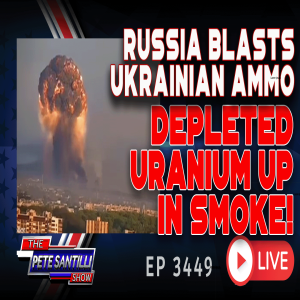 RUSSIA BLASTS UKRANIAN AMMO - DEPLETED URANIUM UP IN SMOKE! | EP 3449-8AM