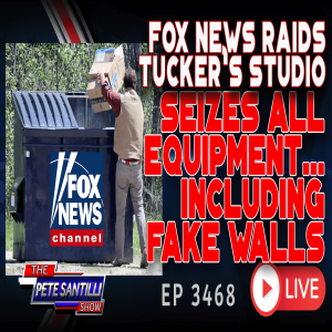 Fox News Raids Tucker’s Studio - Seizes Equipment...Including Fake Walls | EP 3468-8AM