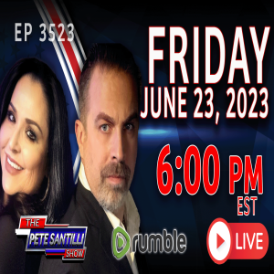 THE PETE SANTILLI SHOW #3523 6.23.23 @6PM: REPORTS OF MILITARY COUP IN RUSSIA