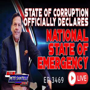 STATE OF CORRUPTION DECLARES NATIONAL STATE OF EMERGENCY | EP 3469-5PM